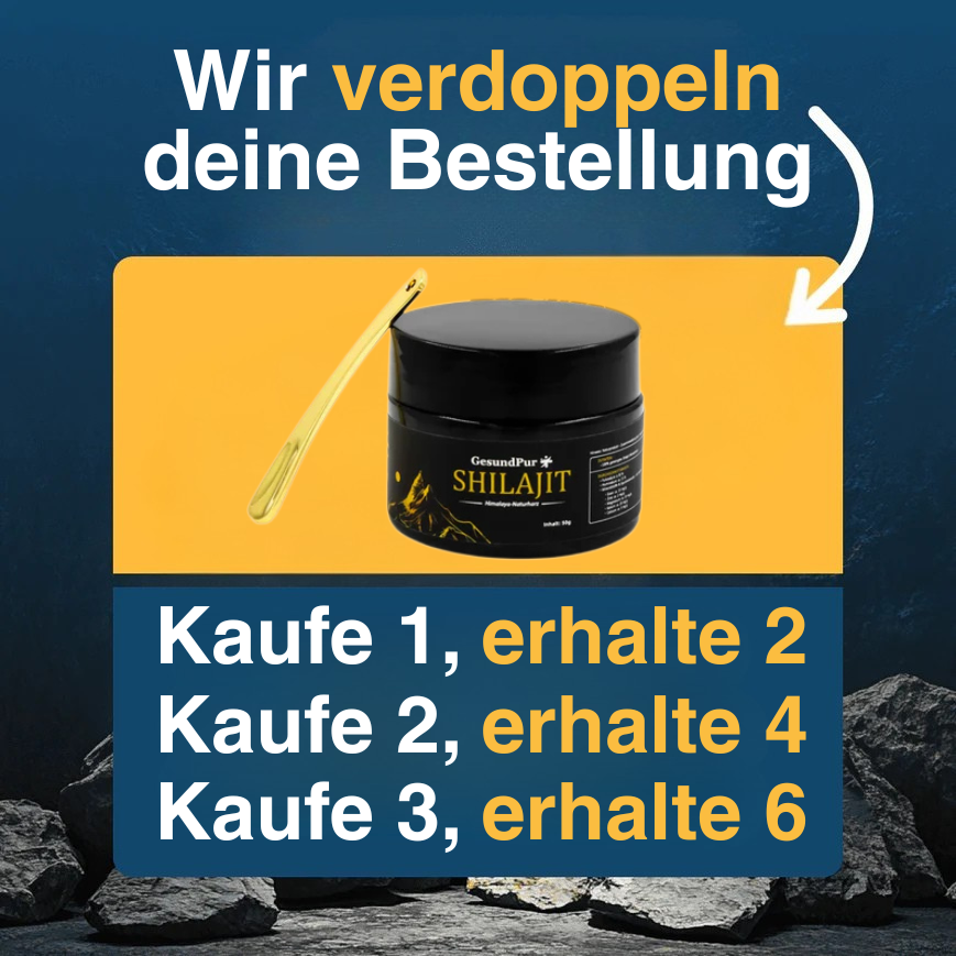 Shilajit - Das Original [Verdopplungs Aktion]